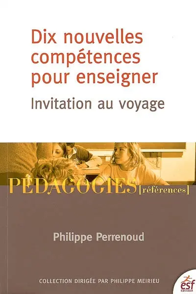 Dix nouvelles compétences pour enseigner : invitation au voyage