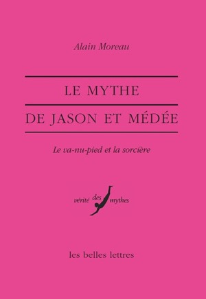 Le Mythe de Jason et Médée : le va-nu-pied et la sorcière