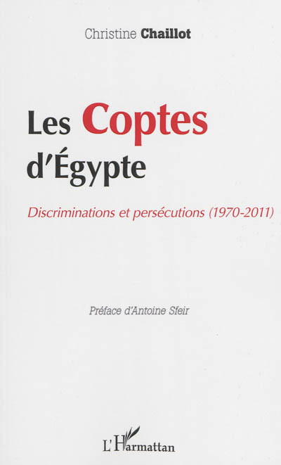 Les coptes d'Egypte : discriminations et persécutions (1970-2011)
