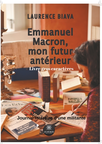 Emmanuel Macron, mon futur antérieur : Gors caractères