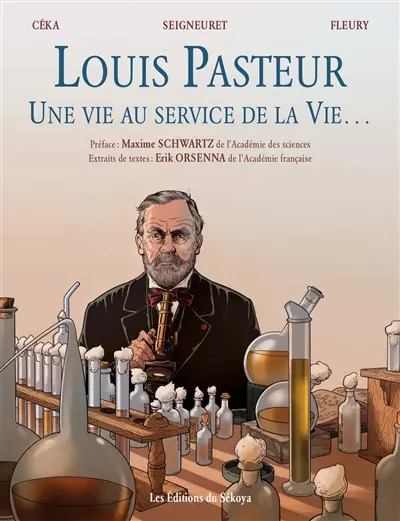 Louis Pasteur : une vie au service de la vie...