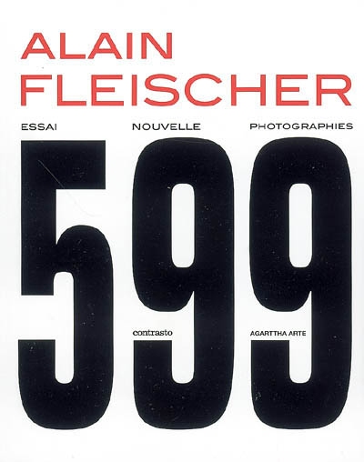 599 : essai, nouvelle, photographies