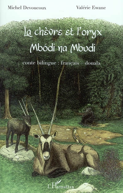 La chèvre et l'oryx : conte bilingue, français-douala