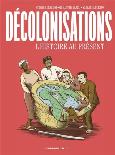 Décolonisations : l'histoire au présent