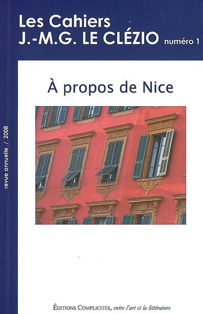 Cahiers J.-M.G. Le Clézio (Les), n° 1. A propos de Nice