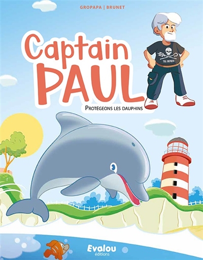 Captain Paul. Protégeons les dauphins