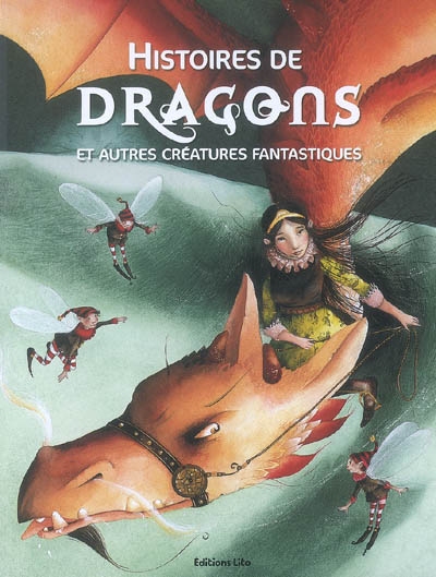 Histoires de dragons et autres créatures fantastiques