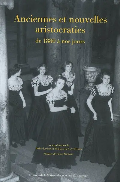 Anciennes et nouvelles aristocraties de 1880 à nos jours