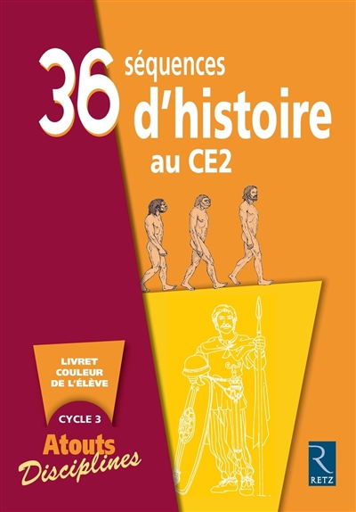 40 séquences d'histoire au CE2 : livret couleur de l'élève, cycle 3 : programmes 2008