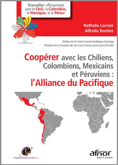 Coopérer avec les Chiliens, les Colombiens, les Mexicains et les Péruviens : l'Alliance du Pacifique