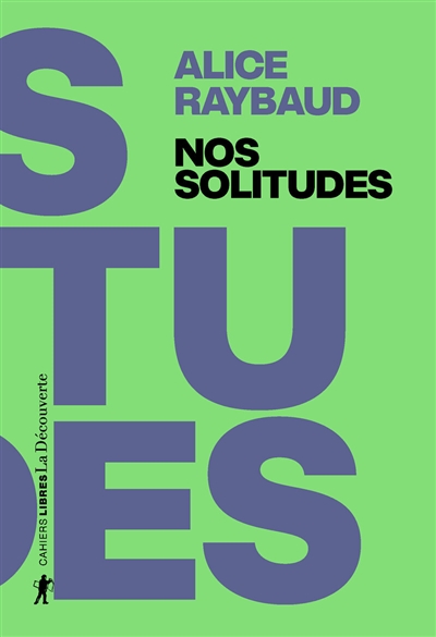 Nos solitudes : déjouer les...