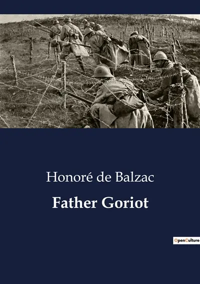 Father Goriot : The Complexities of Human Nature and Society