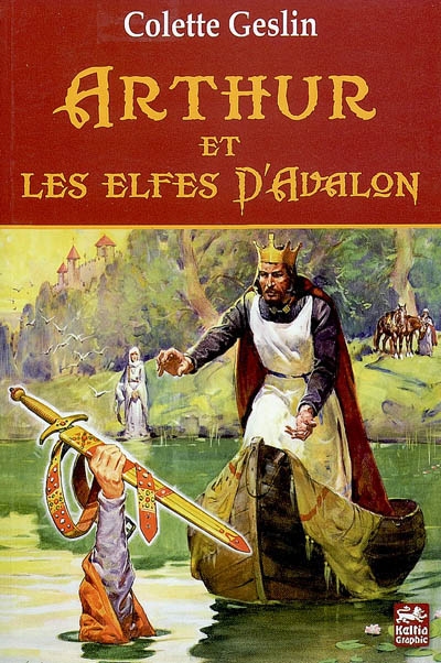 Arthur et les elfes d'Avalon : roman historique