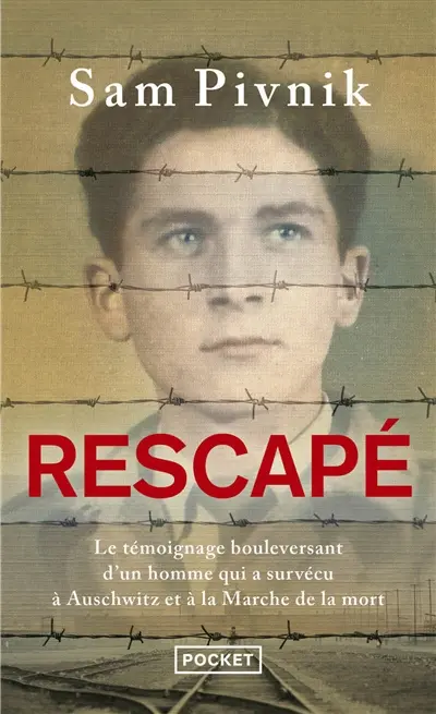 Rescapé : Auschwitz, la marche de la mort et mon combat pour la liberté