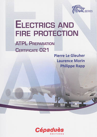 Electrics and fire protection : ATPL preparation : certificate 021