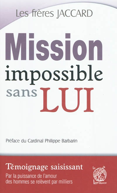 Mission impossible sans lui. Vol. 1