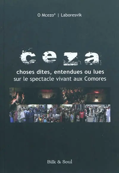 Ceza : choses dites, entendues ou lues sur le spectacle vivant aux Comores
