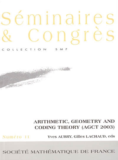 Arithmetic, geometry and coding theory (AGCT 2003)