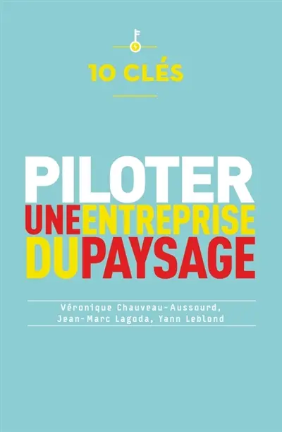 Piloter une entreprise du paysage : 10 clés