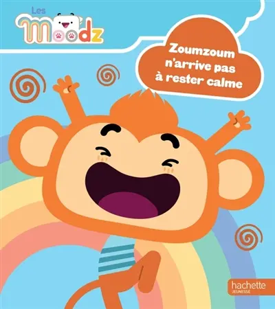 Les Moodz. Zoumzoum n'arrive pas à rester calme