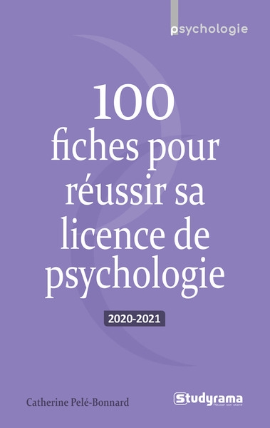 100 fiches pour réussir sa licence de psychologie : 2020-2021
