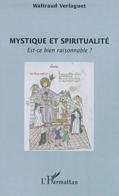 Mystique et spiritualité, est-ce bien raisonnable ?
