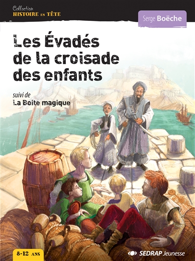 Les évadés de la Croisade / La boîte magique