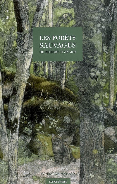 Les forêts sauvages de Robert Hainard