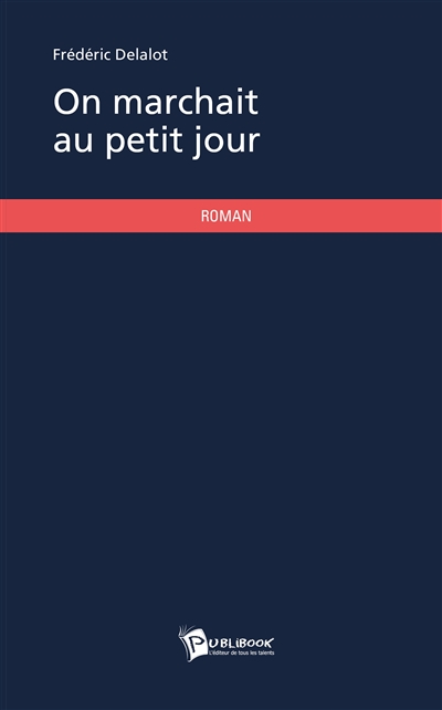 On marchait au petit jour