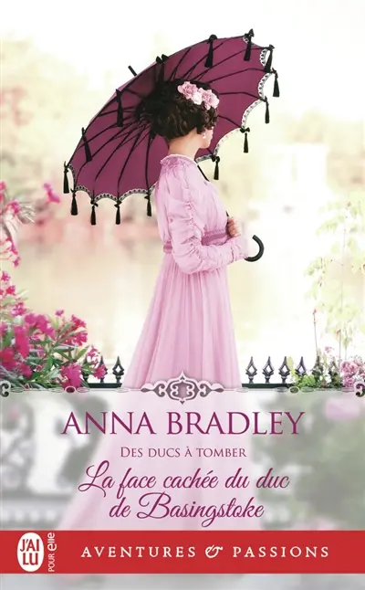 Des ducs à tomber. Vol. 1. La face cachée du duc de Basingstoke