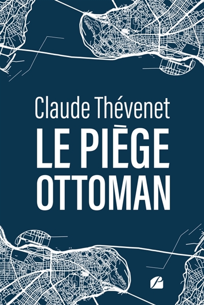 Le piège ottoman