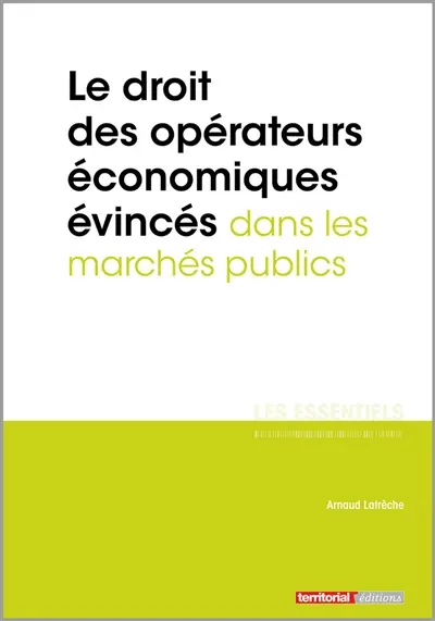 Le droit des opérateurs économiques évincés dans les marchés publics