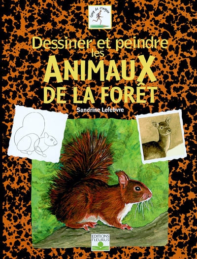 Dessiner et peindre les animaux de la forêt