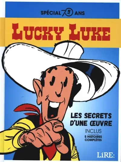 Lire, hors série, n° 22. Lucky Luke, spécial 70 ans : les secrets d'une oeuvre