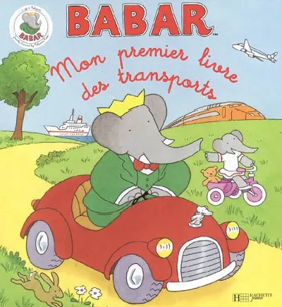 Babar. Vol. 2006. Mon premier livre des transports