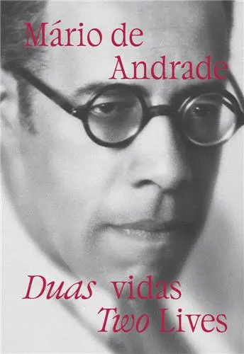 Mário de Andrade : Two Lives