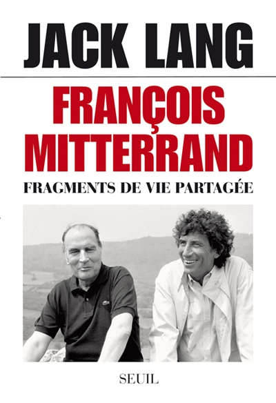 François Mitterrand, fragments de vie partagée