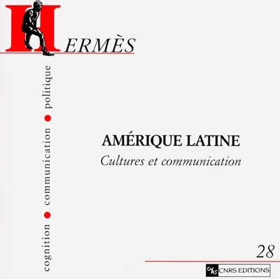 Hermès, n° 28. Amérique latine : cultures et communication