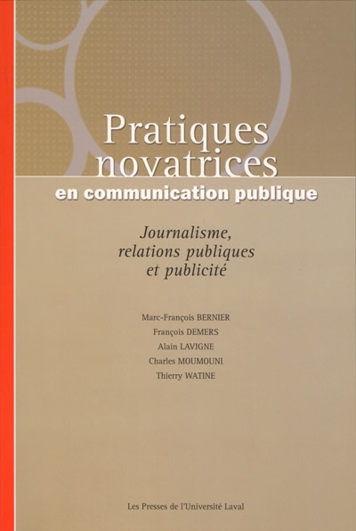 Pratiques novatrices en communication publique : journalisme, relations publiques et publicité