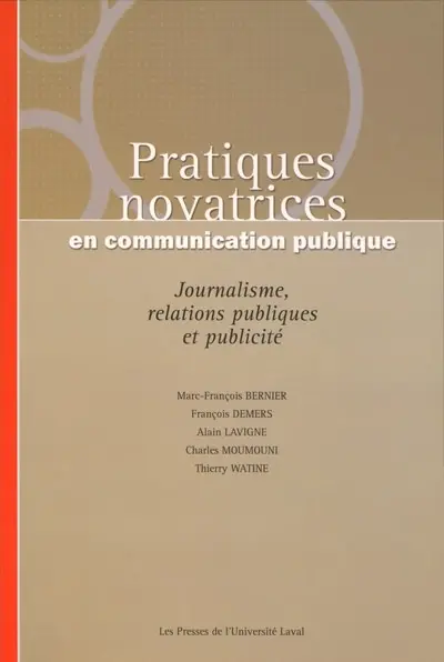 Pratiques novatrices en communication publique : journalisme, relations publiques et publicité