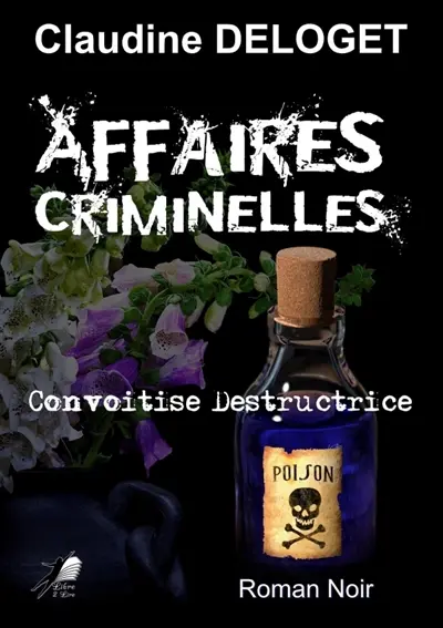 Affaires Criminelles 2 : Convoitise déstructrice