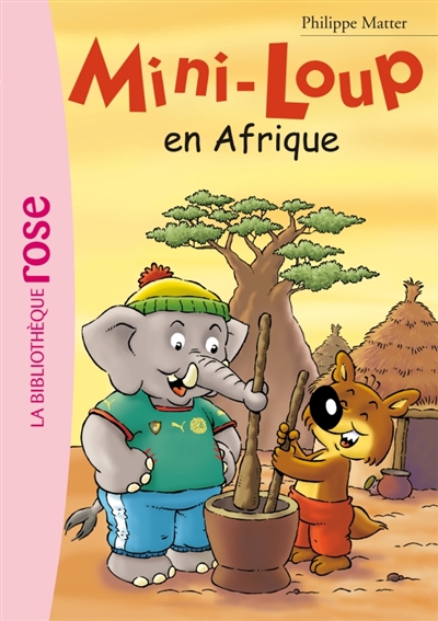 Mini-Loup. Vol. 12. Mini-Loup en Afrique