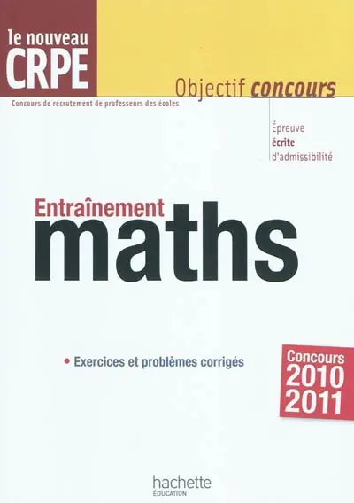 Entraînement maths : le nouveau CRPE : 2010-2011