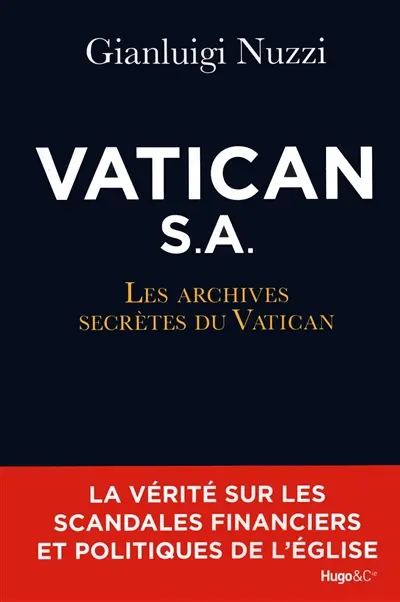 Vatican : société anonyme : les archives secrètes du Vatican