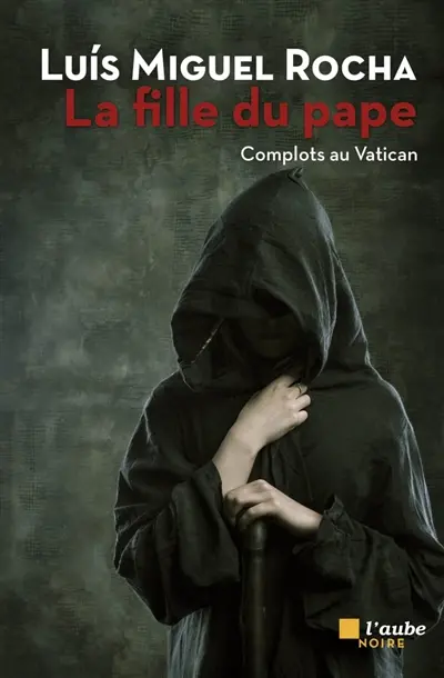 Complots au Vatican. Vol. 4. La fille du pape