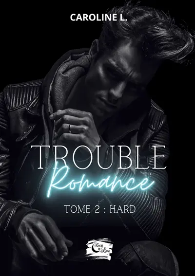 Trouble Romance : Tome 2