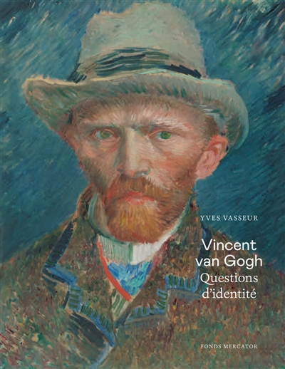 Vincent van Gogh : questions d'identité