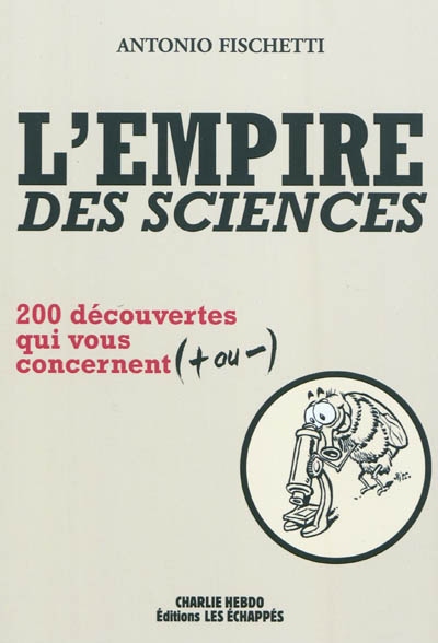 L'empire des sciences : 200 découvertes qui vous concernent (+ ou -)