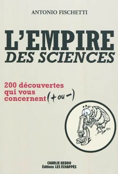 L'empire des sciences : 200 découvertes qui vous concernent (+ ou -)