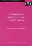Actualité des protestantismes évangéliques